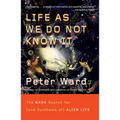 Life as We Do Not Know It: The NASA Search for (and Synthesis of) Alien Life
