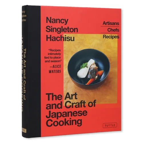 The Art and Craft of Japanese Cooking: Artisans, Chefs, Recipes