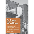 Robert Wadlow: The Unique Life of the Boy Who Became the World's Tallest Man