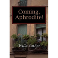 Coming, Aphrodite!