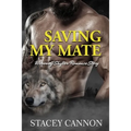 Saving My Mate: Werewolf Shifter MF Romance Short Story