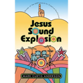 Jesus Sound Explosion