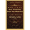 Our Cats And All About Them, Their Varieties, Habits, And Management: And For Show, The Standard Of Excellence And Beauty, Described And Pictured (189
