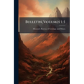 Bulletin, Volumes 1-5