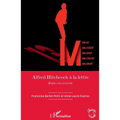 Alfred Hitchcock à la lettre: Entre cris et écrits
