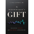 The Widowmaker's Gift: Balancing Science and Well-Being in Healthcare