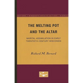 The Melting Pot and the Altar: Marital Assimilation in Early Twentieth-Century Wisconsin