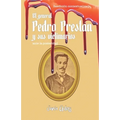 El general Pedro Prestán y sus victimarios ante la posteridad: Edición contextualizada