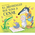 El Armadillo Que Vino a Cenar / The Armadillo Who Came for Dinner