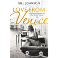 Love from Venice: A Golden Summer on the Grand Canal