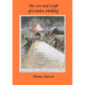 The Art and Craft of Garden Making