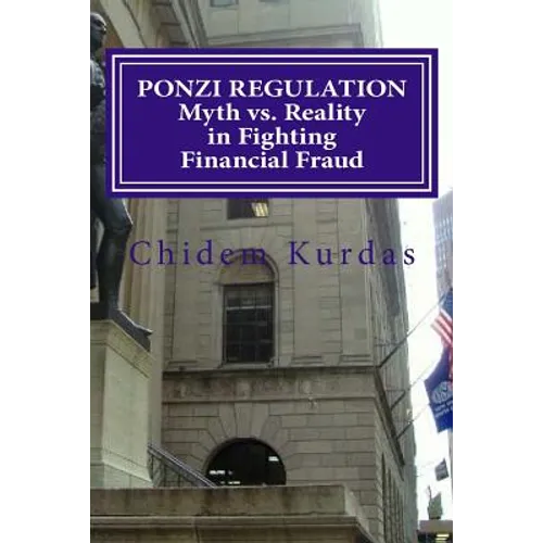 PONZI REGULATION Myth vs. Reality in Fighting Financial Fraud