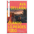 Cuando Lo Pierdes Todo