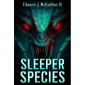 Sleeper Species: A Cryptid Thriller