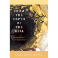 From the Depth of the Well: An Anthology of Jewish Mysticism