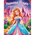 Princess Magic Coloring Book: Cute 50 Unique Coloring Pages for Girls, Kids Ages 4-8