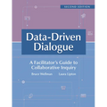 Data-Driven Dialogue: A Facilitator's Guide to Collaborative Inquiry, Second Edition (a Facilitator's Guide to Collaborative Inquiry and School Improv