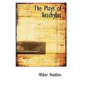 The Plays of Aeschylus
