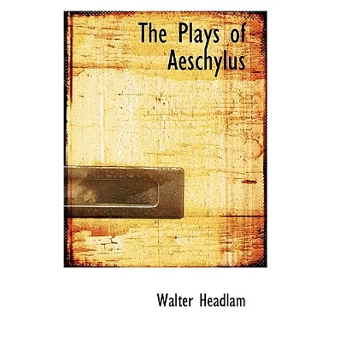 The Plays of Aeschylus