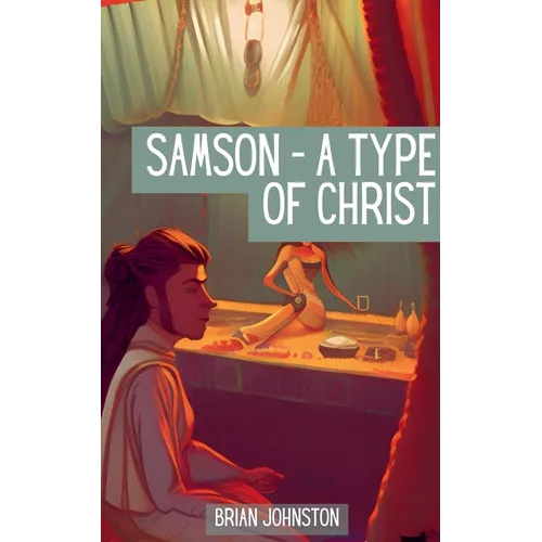 Samson: A Type of Christ