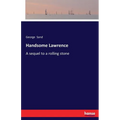 Handsome Lawrence: A sequel to a rolling stone