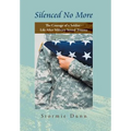 Silenced No More: The Courage of a Soldier - Life After Military Sexual Trauma