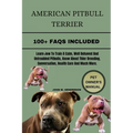 American Pitbull Terrier: The history of the American pitbull terrier, also called pitbull, is extensive and varied. To understand the pit bull