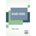 Board-Work: Or The Art Of Wig-Making, Etc. Designed For The Use Of Hairdressers And Especially Of Young Men In The Trade. To Which