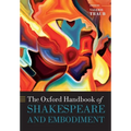 The Oxford Handbook of Shakespeare and Embodiment: Gender, Sexuality, and Race
