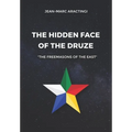 The Hidden Face of the Druze "The Freemasons of the East"