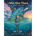 I Met Him There