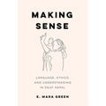 Making Sense: Language, Ethics, and Understanding in Deaf Nepal