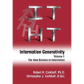 Information Generativity: Volume 1: The New Science of Information