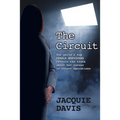 The Circuit: The world's top female bodyguard reveals the truth about her career in covert operations.