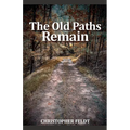 The Old Paths Remain