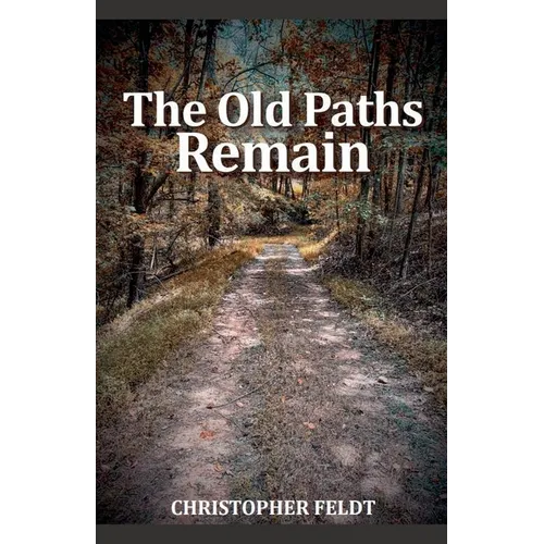 The Old Paths Remain