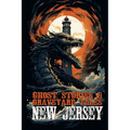 Ghost Stories & Graveyard Tales: New Jersey