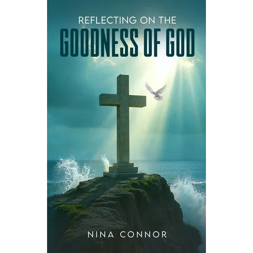 Reflecting on the Goodness of God: Faithful, Loving, and Kind