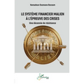 Le système financier malien à l'épreuve des crises: Une décennie de résistance