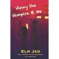 Vinny the Vampire & Me