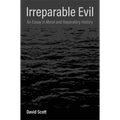 Irreparable Evil: An Essay in Moral and Reparatory History
