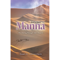 Don't Save the Manna: Wandering Through Life's Deserts
