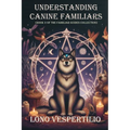 Understanding Canine Familiars