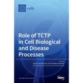 Role of TCTP in Cell Biological and Disease Processes