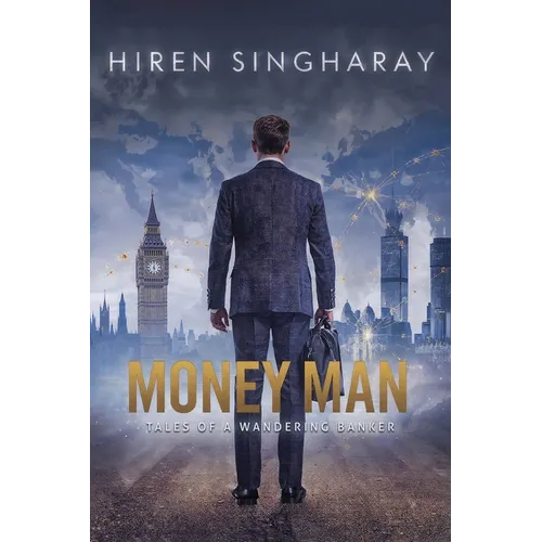 Money Man Tales of a wandering Banker