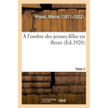 À l'ombre des jeunes filles en fleurs. Tome 2