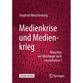 Medienkrise Und Medienkrieg: Brauchen Wir Überhaupt Noch Journalismus?
