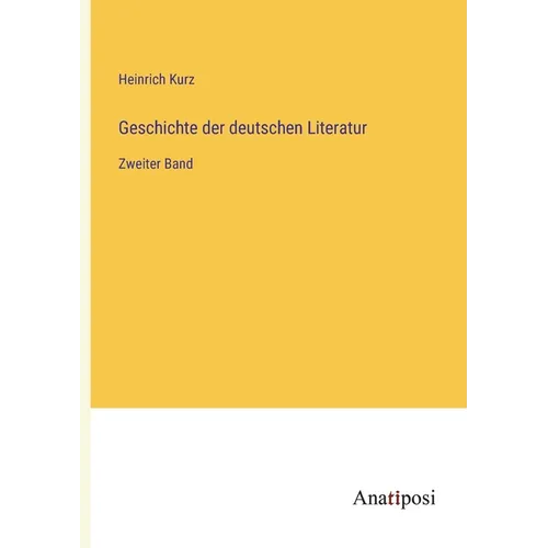 Geschichte der deutschen Literatur: Zweiter Band