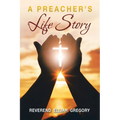 A Preacher's Life Story