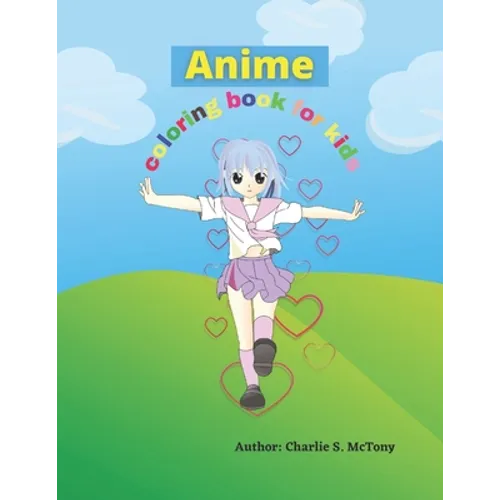 Anime coloring book for kids: Educational coloring pages with wonderful manga designs for kids